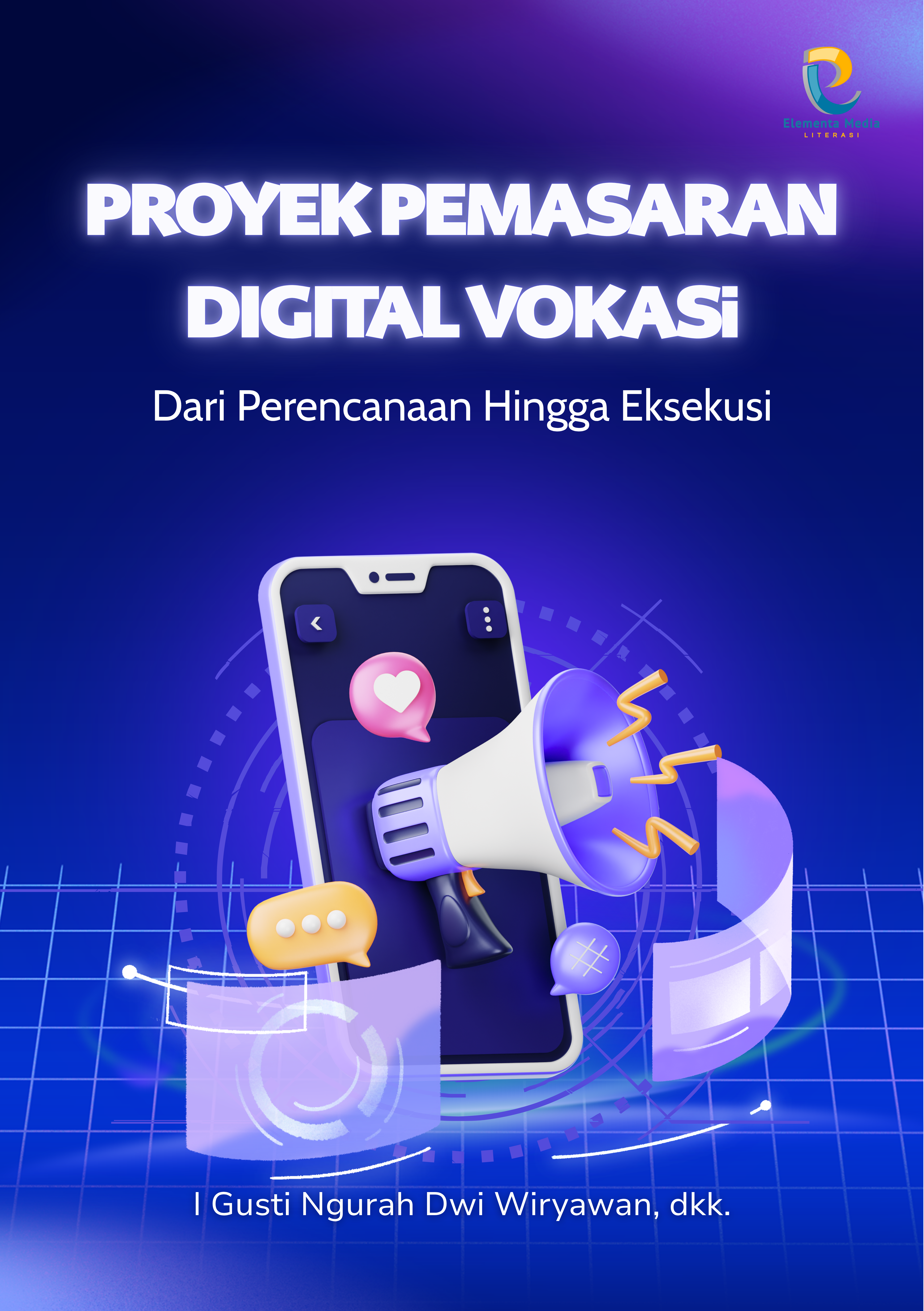 Proyek Pemasaran Digital Vokasi: Dari Perencanaan hingga Eksekusi
